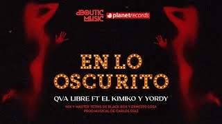 Qva Libre, El Kimiko Y Yordy - En Lo Oscurito