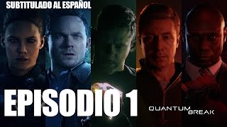 Quantum Break Serie - Episodio 1 Monarch Solutions - Subtitulado al español 1080p 60fps