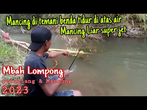Mbah Lompong #Eps 4 [ Mancing di temani benda tidur di atas air ]