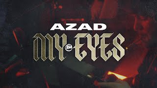 Watch Azad MY EYES video