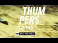 THUMPERS - Lungs (Originally Performed by Chvrches) [not the video]