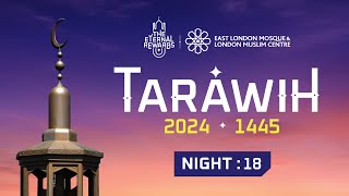 🎙LIVE | Tarawih 2024: 18th Night | 27 March 2024