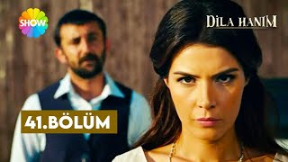 Dila Hanım 41. Bölüm 2. Sezon