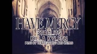 Watch Starlito Have Mercy video