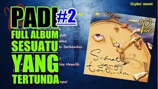 Padi Full Album Sesuatu Yang Tertunda 2001 Padi Full Album Sesuatu Yang Tertunda 2001