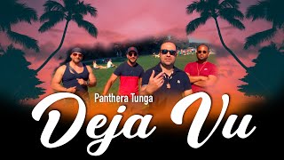 Panthera Tunga - Deja Vu ( Music )