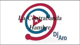 Watch La Contrabanda Hambre video