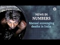 Manual scavenging death every fifth day since January 2017: News in numbers