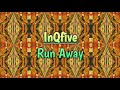 InQfive - Run Away (Deep AfroTech)
