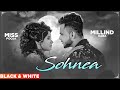 Sohnea (Official B&W Video) | Miss Pooja Ft Millind Gaba | Latest Punjabi Songs 2021 | Speed Records