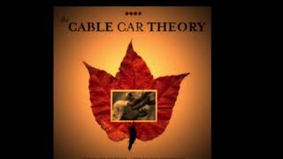 Watch Cable Car Theory The Litany video