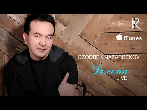 Ozodbek Nazarbekov - Devona jonli ijro