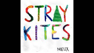Watch Stray Kites Mieux video