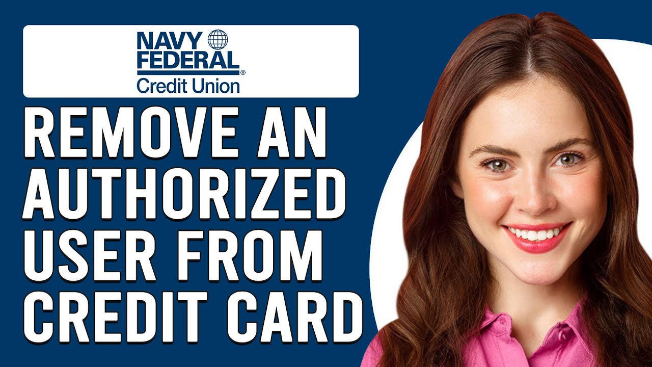 How To Remove An Authorized User From Navy Federal (How How To Remove An Authorized User From Navy Federal (How