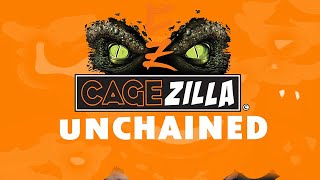 "CageZilla Unchained" Video Series Announcement!