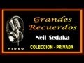 NEIL SEDAKA - GRANDES RECUERDOS - COLECCION PRIVADA - ( HD - VIDEO )