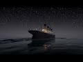 Titanic Sinks In Real Time 2 Hours 40 Minutes Titanic Sinks In Real Time 2 Hours 40 Minutes