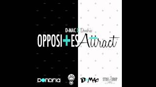 Watch DMac Opposites Attract featuring Dondria video