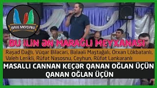 Bu Ilin Ən Mənali Meyxanasi Masallı Cannan Keçər Qanan Oğlan Üçün Qanan Oğlan Üçün