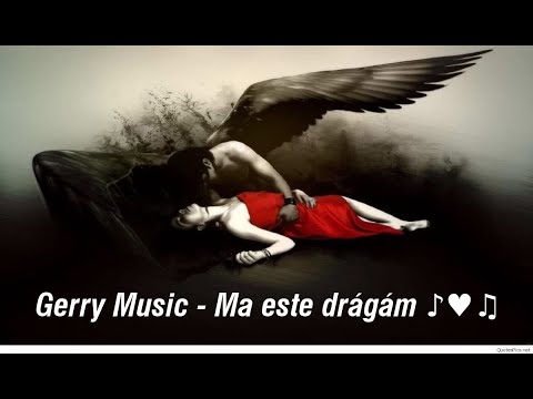 Gerry Music - Ma este drágám