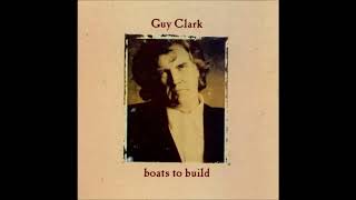 Watch Guy Clark Must Be My Baby video