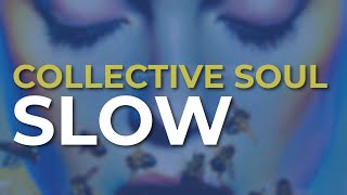 Watch Collective Soul Slow video