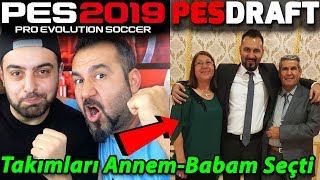 Takimlari Annem-Babam Seçti̇ Pes 2019 Pesdraft