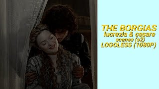 Lucrezia & Cesare Scenes S2 1080P Loess Scenes Link