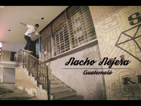 Nacho Nejera - Skateboarding Guatemala