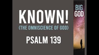 Known! (Psalm 139) / Timothy Brubaker