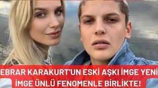 Ebrar Karakurtun Eski Aşkı İmge Ünlü Tiktok Fenomeni Devin Ile Birlikte