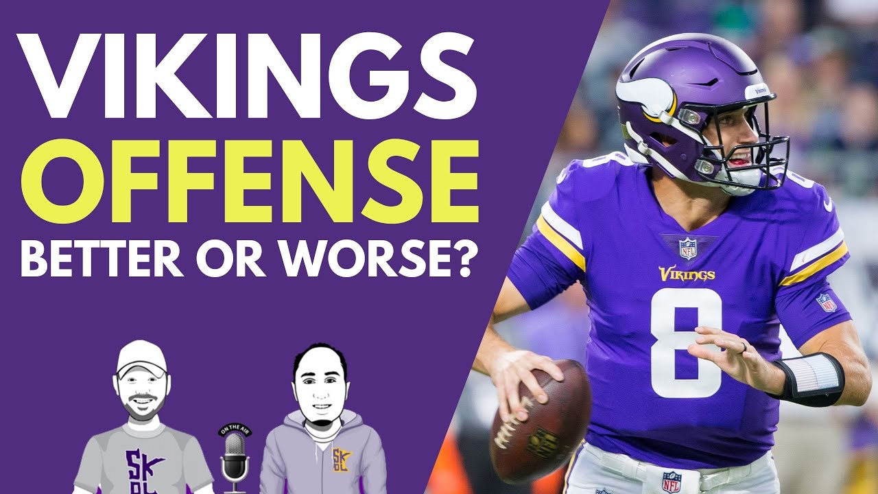 Vikings | Better OR Worse, Offense Edition