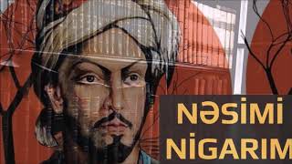 Nəsimi Nigarım Qəzəli