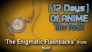 12 Days Of Anime: The Enigmatic Flashbacks - Noir | Day 4