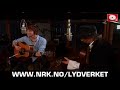 Kooks - Always where I need to be  (Live @ NRK Lydverket)