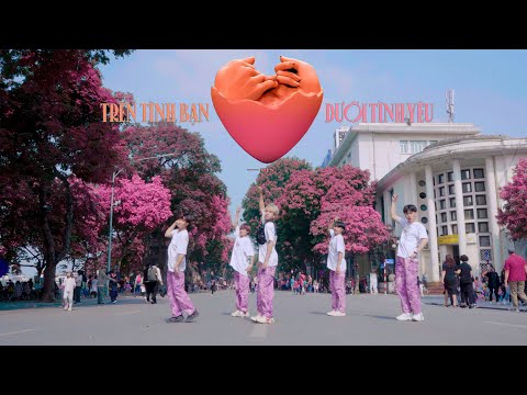 TRÊN TÌNH BẠN DƯỚI TÌNH YÊU - MIN I KIONX DANCE TEAM I SPX ENTERTAINMENT