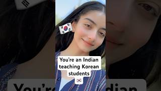 Me, An Indian Phd Student, Teaching Korean Undergrads