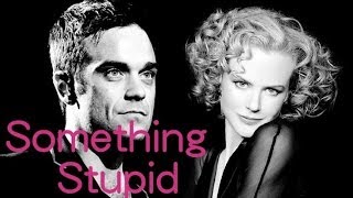 Watch Robbie Williams Something Stupid video