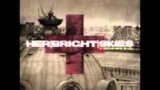 Watch Her Bright Skies The Glorious video