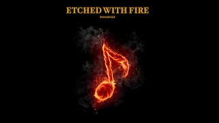 Etched With Fire (Official Lyric Video)