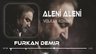 Volkan Konak - Aleni Aleni ( Furkan Demir Remix ) l Yanarım Yanarım Aşk İle Yana