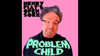 Watch Henry Fiats Open Sore Problem Child video
