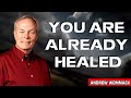 Andrew Wommack 2023 - You Are Already Healed