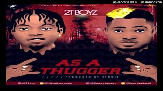 2t Boys As A Thugger 2017 Music 2t Boys As A Thugger 2017 Music