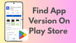 How To Find App Version On Play Store