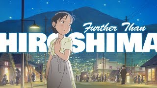 Further than Hiroshima - A Spoiler-Filled Addendum