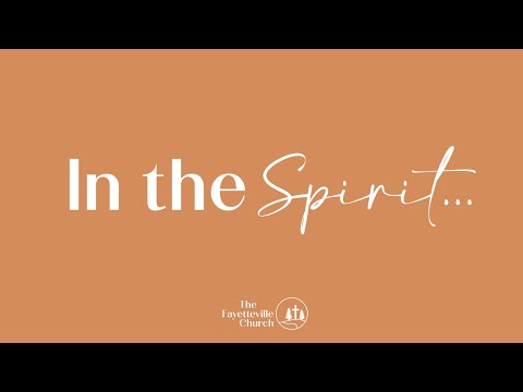 In the Spirit Sunday Service & Father's Day