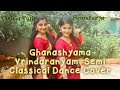 Ghanashyama | Vrindaranyam | Semi Classical Dance | Cover | By Vinitha Nair | Sowndharya |