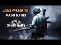 JAI PUB G || FADU DJ MIX SONG BY || DJ SHUBHAM JBP