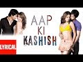 Aap Ki Kashish Lyrical Video | Aashiq Banaya Aapne | Himesh Reshammiya | Emraan Hashmi